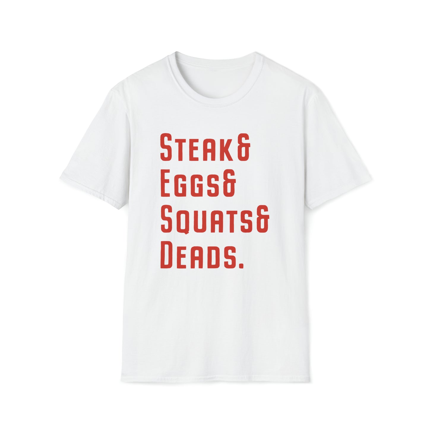 Steak and Leggs Steak&Eggs&Squats&Deads Tee