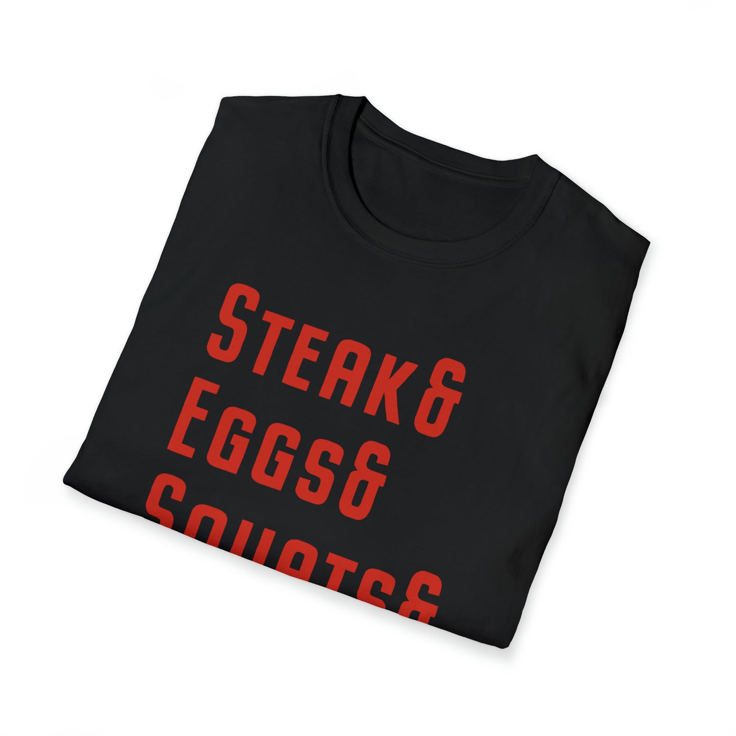 Steak and Leggs Steak&Eggs&Squats&Deads Tee