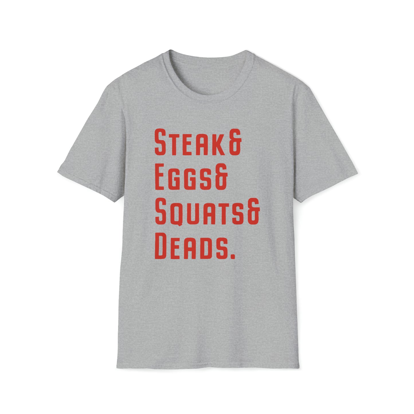 Steak and Leggs Steak&Eggs&Squats&Deads Tee