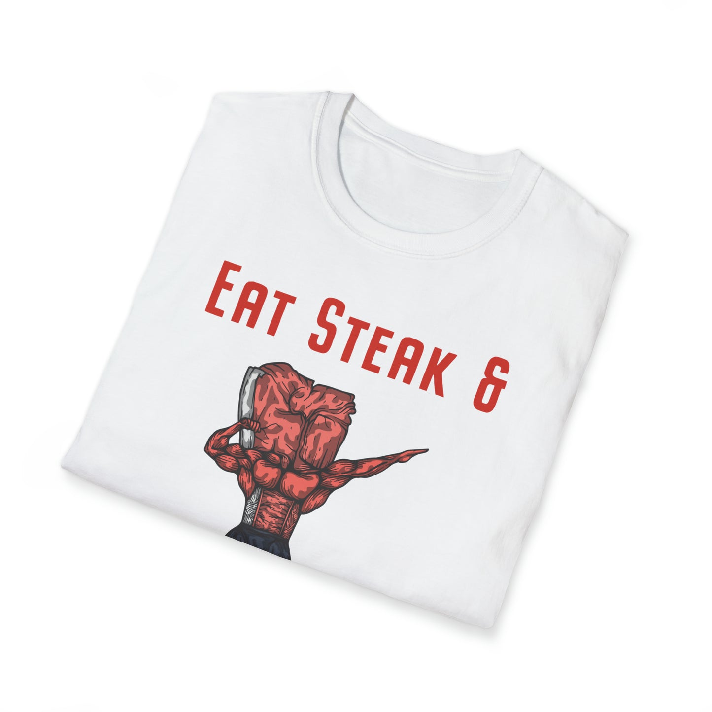 Steak and Leggs Eat Steak & Keep Flexing Tee